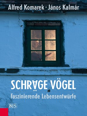 cover image of Schräge Vögel, Faszinierende Lebensentwürfe